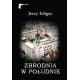 Zbrodnia w południe Jerzy Edigey motyleksiazkowe.pl