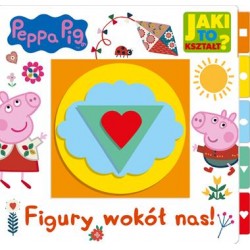 Peppa Pig Jaki to kształt część 2. Figury wokół nas motyleksiazkowe.pl