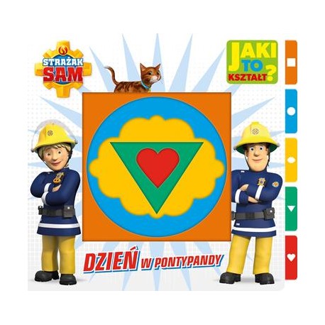 Strażak Sam Jaki to kształt? Dzień w Pontypandy motyleksiazkowe.pl