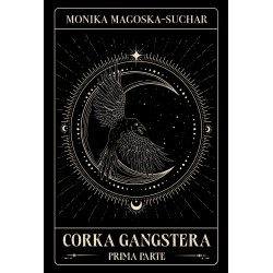Córka gangstera. Prima parte Monika Magoska-Suchar motyleksiazkowe.pl