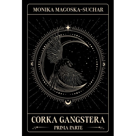 Córka gangstera. Prima parte Monika Magoska-Suchar motyleksiazkowe.pl