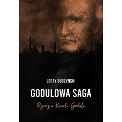 Godulowa saga. Rzecz o Karolu Goduli Jerzy Buczyński motyleksiazkowe.pl