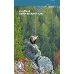 Niedźwiedź szuka domu Anna Maziuk motyleksiazkowe.pl