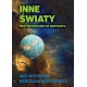 Inne światy. Przygotowanie do kontaktu Igor Witkowski motyleksiazkowe.pl