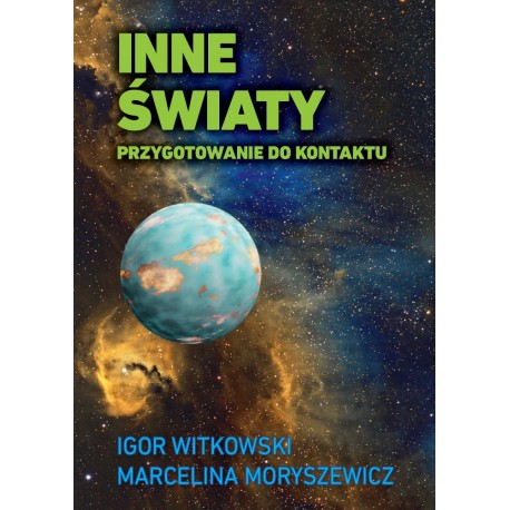 Inne światy. Przygotowanie do kontaktu Igor Witkowski motyleksiazkowe.pl