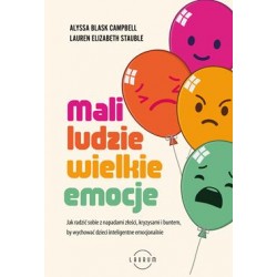 Mali ludzie - wielkie emocje Alyssa Blask Campbell, Lauren Elizabeth Stauble motyleksiazkowe.pl