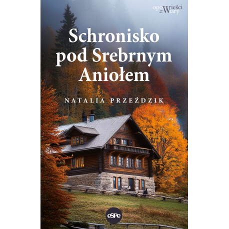 Schronisko pod Srebrnym Aniołem Natalia Przeździk motyleksiazkowe.pl