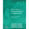 Naucz się ACT Terapia akceptacji i zaangażowania. Praktyczny podręcznik dla terapeutów