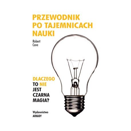 Przewodnik po tajemnicach nauki Robert Cave motyleksiazkowe.pl