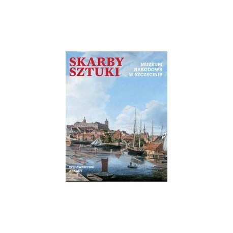 Skarby Sztuki. Muzeum Narodowe w Szczecinie motyleksiazkowe.pl