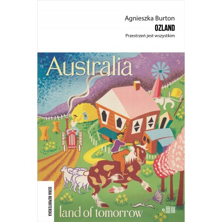 Ozland. Przestrzeń jest wszystkim Agnieszka Burton motyleksiazkowe.pl