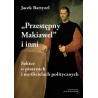 Przestępny Makiawel i inni. Szkice o pisarzach i myślicielach politycznych