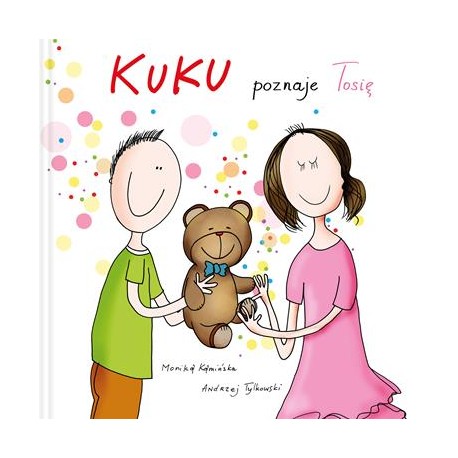 Kuku poznaje Tosię Monika Kamińska motyleksiazkowe.pl