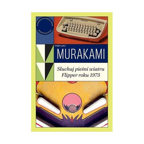 Słuchaj pieśni wiatru / Flipper roku 1973 Haruki Murakami motyleksiazkowe.pl
