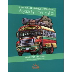 Pojazdy i nie tylko Z notatnika młodego podróżnika