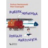 Duszek Migawka zostaje maszynistą