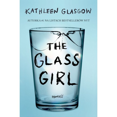The Glass Girl Kathleen Glasgow motyleksiazkowe.pl