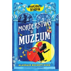 Montgomery Bonbon. Morderstwo w muzeum Alasdair Beckett-King motyleksiazkowe.pl