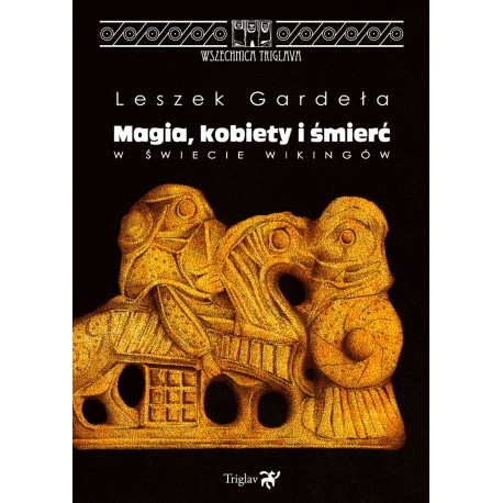 Magia kobiety i śmierć w świecie Wikingów Leszek Gardeła motyleksiazkowe.pl