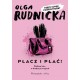 Płacz i płać Olga Rudnicka motyleksiazkowe.pl