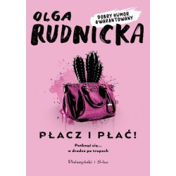 Płacz i płać Olga Rudnicka motyleksiazkowe.pl