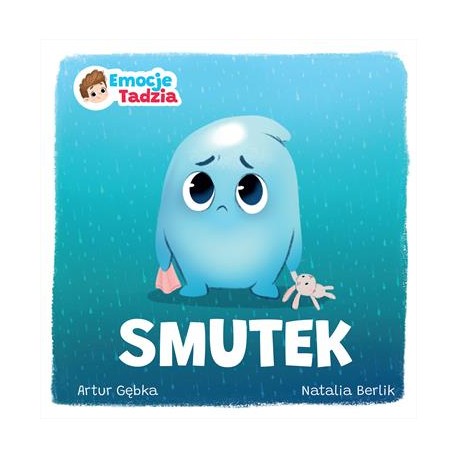 Smutek. Emocje Tadzia Artur Gębka motyleksiazkowe.pl