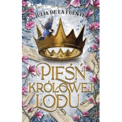 Pieśń Królowej Lodu Julia de la Fuente motyleksiazkowe.pl