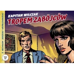Z archiwum Jerzego Wróblewskiego 22 Kapitan Wilczak: Tropem zabójców Andrzej Białoszycki Jerzy Wróblewski motyleksiazkowe.pl