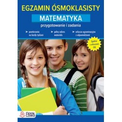 Egzamin ósmoklasisty. Matematyka. Przygotowanie i ćwiczenia. Anna Salak motyleksiazkowe.pl