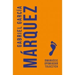 Dwanaście opowiadań tułaczych Gabriel Garcia Marquez motyleksiazkowe.pl