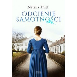 Odcienie samotności Tom 1 Natalia Thiel motyleksiazkowe.pl