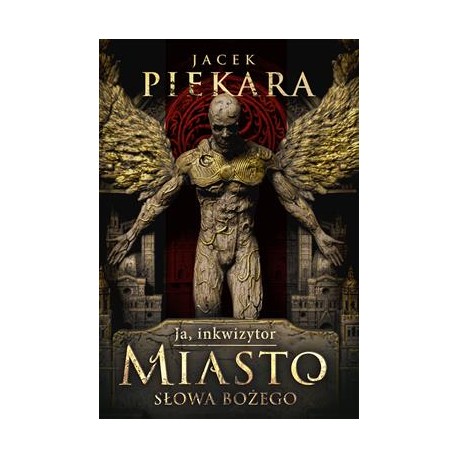 Miasto Słowa Bożego. Cykl Inkwizytorski Jacek Piekara motyleksiazkowe.pl