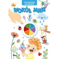 Wokół mnie. Paluszkowe malowanie motyleksiazkowe.pl