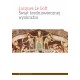 Świat średniowiecznej wyobraźni Jacques Le Goff motyleksiazkowe.pl
