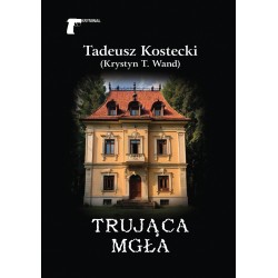 Trująca mgła Tadeusz Kostecki motyleksiazkowe.pl