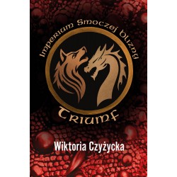 Imperium smoczej blizny. Triumf Wiktoria Czyżycka motyleksiazkowe.pl