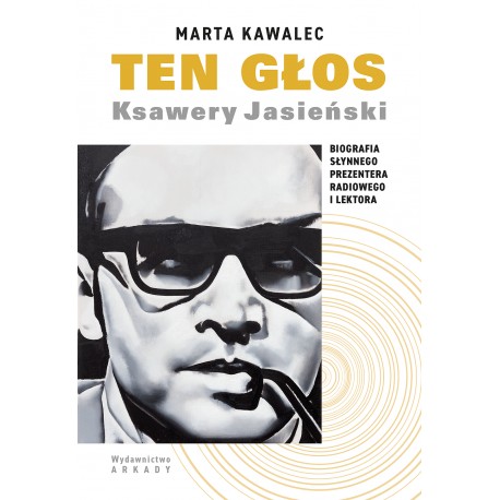 Ten głos. Ksawery Jasieński Marta Kawalec motyleksiazkowe.pl