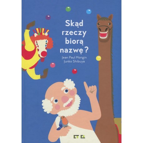 Skąd rzeczy biorą nazwę Jean Paul Mongin Junko Shibuya motyleksiazkowe.pl