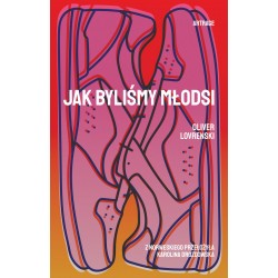 Jak byliśmy młodsi Oliver Lovrenski motyleksiazkowe.pl