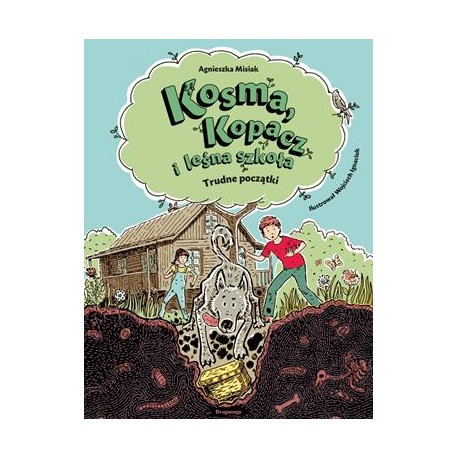 Kosma, Kopacz i leśna szkoła Agnieszka Misiak motyleksiazkowe.pl