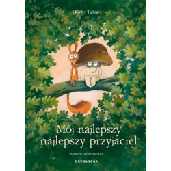 Mój najlepszy najlepszy przyjaciel Olivier Tallec motyleksiazkowe.pl