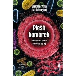 Pieśń komórek Nowa epoka medycyny