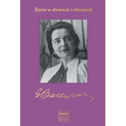 Życie w słowach i obrazach Grażyna Bacewicz motyleksiazkowe.pl