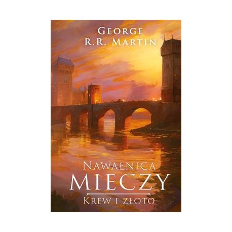 Nawałnica mieczy. Krew i złoto. Pieśń Lodu i Ognia. Tom 4 George R.R. Martin motyleksiazkowe.pl