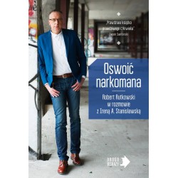 Oswoić narkomana Robert Rutkowski motyleksiazkowe.pl