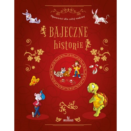 Bajeczne historie. Opowieści dla całej rodziny Piotr Kleszcz motyleksiazkowe.pl