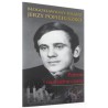 Błogosławiony ksiądz Jerzy Popiełuszko. Patron na trudne czasy