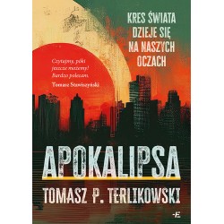 Apokalipsa Kres swiata dzieje się na naszych oczach Tomasz P. Terlikowski motyleksiazkowe.pl