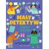 Mały detektyw. Zabawy i zagadki