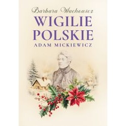 Wigilie Polskie Adama Mickiewicza motyleksiazkowe.pl